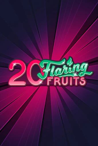 20 Flaring Fruits демо игра онлайн | GMSlots Казино бесплатно