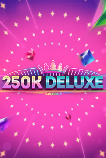 250k Deluxe демо игра онлайн | GMSlots Казино бесплатно