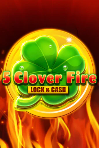 5 Clover Fire Lock & Cash демо игра онлайн | GMSlots Казино бесплатно