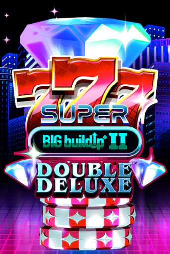 777 Super BIG BuildUp II Double Deluxe демо игра онлайн | GMSlots Казино бесплатно