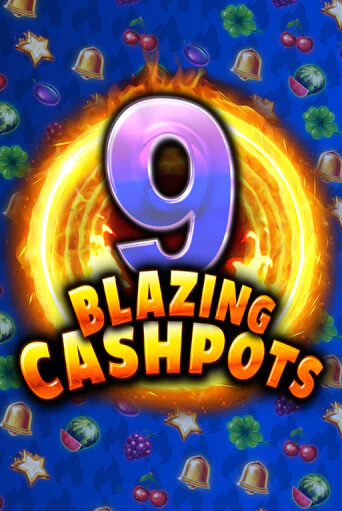 9 Blazing Cashpots демо игра онлайн | GMSlots Казино бесплатно