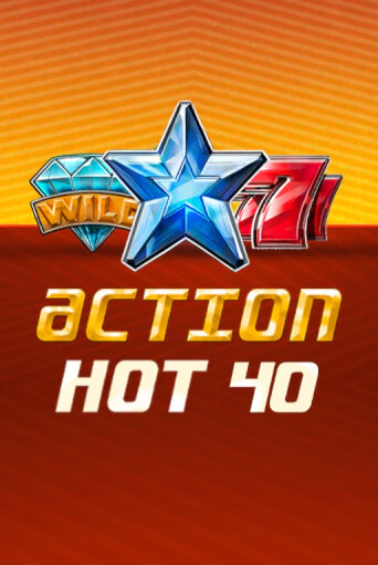 Action Hot 40   демо игра онлайн | GMSlots Казино бесплатно
