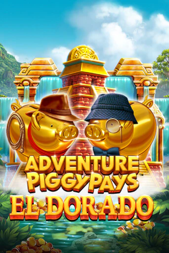 Adventure PIGGYPAYS™ El Dorado демо игра онлайн | GMSlots Казино бесплатно