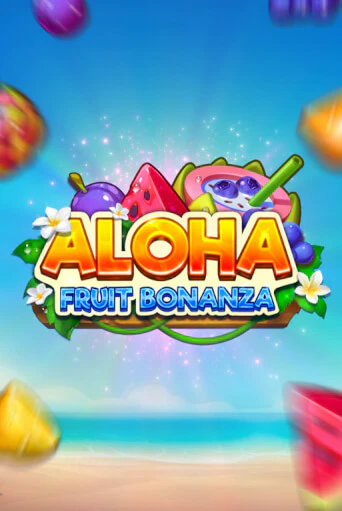 Aloha: Fruit Bonanza демо игра онлайн | GMSlots Казино бесплатно