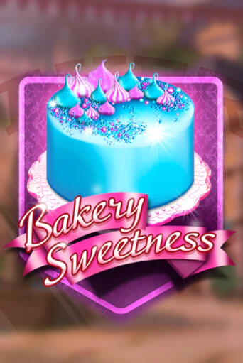 Bakery Sweetness демо игра онлайн | GMSlots Казино бесплатно