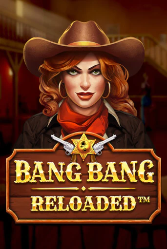 Bang Bang Reloaded демо игра онлайн | GMSlots Казино бесплатно