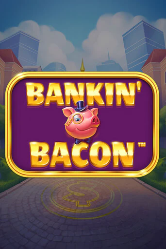 Bankin' Bacon демо игра онлайн | GMSlots Казино бесплатно