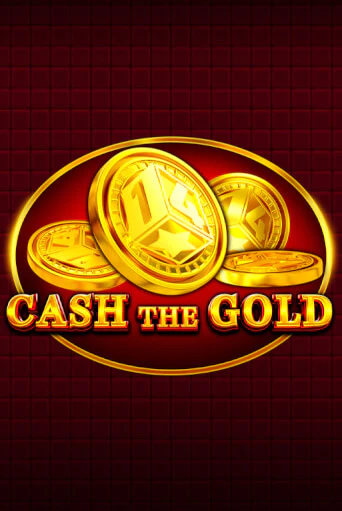Cash The Gold демо игра онлайн | GMSlots Казино бесплатно