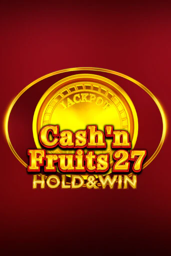 Cash'n Fruits 27 Hold And Win демо игра онлайн | GMSlots Казино бесплатно