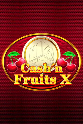 Cash'n Fruits X демо игра онлайн | GMSlots Казино бесплатно