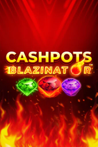 Cashpots Blazinator демо игра онлайн | GMSlots Казино бесплатно