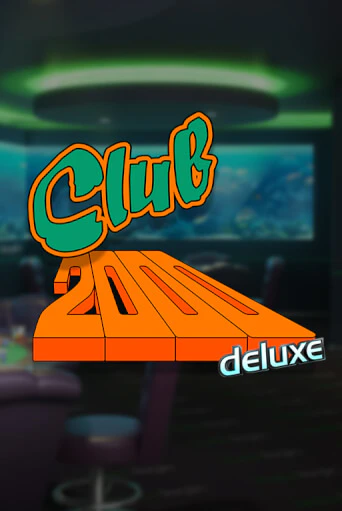 Club 2000 Deluxe демо игра онлайн | GMSlots Казино бесплатно