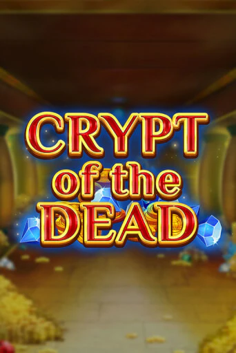 Crypt of the Dead демо игра онлайн | GMSlots Казино бесплатно