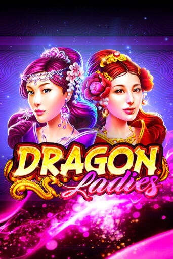 Dragon Ladies демо игра онлайн | GMSlots Казино бесплатно