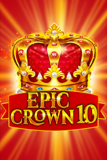 Epic Crown 10 демо игра онлайн | GMSlots Казино бесплатно