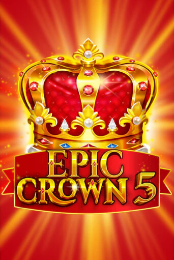 Epic Crown 5 демо игра онлайн | GMSlots Казино бесплатно