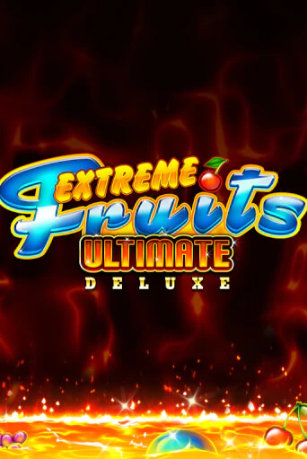 Extreme Fruits Ultimate Deluxe демо игра онлайн | GMSlots Казино бесплатно