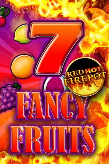 Fancy Fruits Red Hot Firepot демо игра онлайн | GMSlots Казино бесплатно