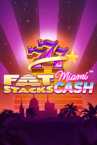 FatStacks Miami Cash демо игра онлайн | GMSlots Казино бесплатно