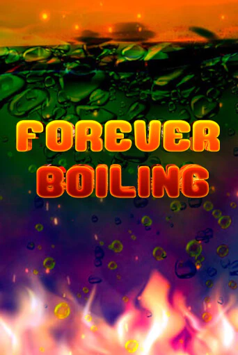 Forever Boiling демо игра онлайн | GMSlots Казино бесплатно