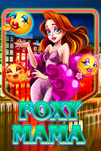 Foxy Mama демо игра онлайн | GMSlots Казино бесплатно