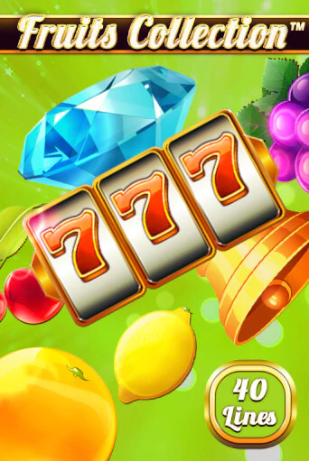 Fruits Collection – 40 Lines демо игра онлайн | GMSlots Казино бесплатно