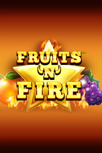 Fruits'n'Fire демо игра онлайн | GMSlots Казино бесплатно