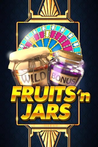 Fruits´n Jars демо игра онлайн | GMSlots Казино бесплатно