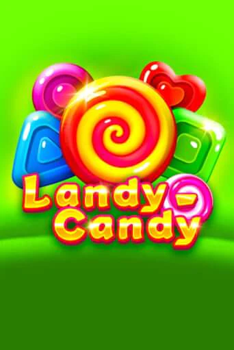 Landy-Candy демо игра онлайн | GMSlots Казино бесплатно