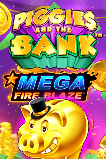 Mega Fire Blaze: Piggies and the Bank демо игра онлайн | GMSlots Казино бесплатно