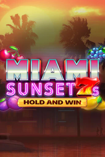 Miami Sunset 7s Hold and Win демо игра онлайн | GMSlots Казино бесплатно