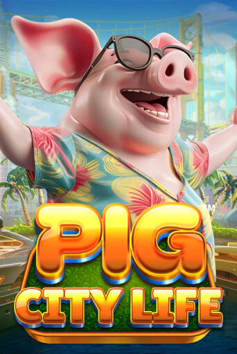 Pig City Life™ демо игра онлайн | GMSlots Казино бесплатно