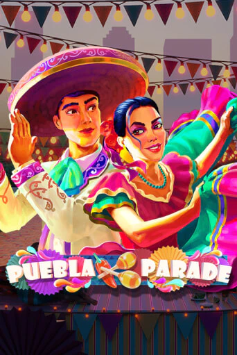 Puebla Parade демо игра онлайн | GMSlots Казино бесплатно