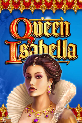 Queen Isabella демо игра онлайн | GMSlots Казино бесплатно