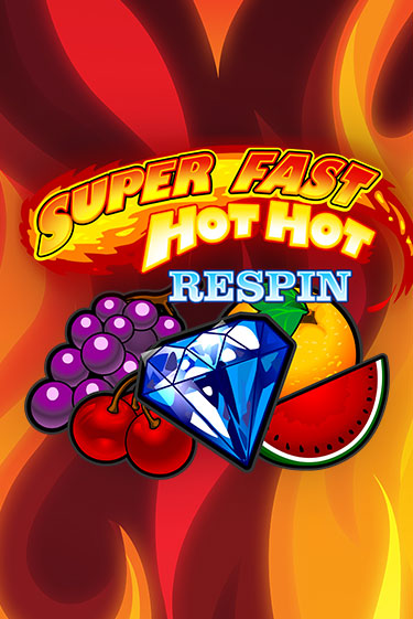 Super Fast Hot Hot RESPIN демо игра онлайн | GMSlots Казино бесплатно