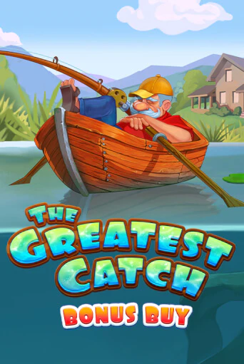 The Greatest Catch Bonus Buy демо игра онлайн | GMSlots Казино бесплатно