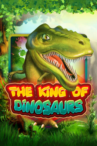 The King of Dinosaurs демо игра онлайн | GMSlots Казино бесплатно
