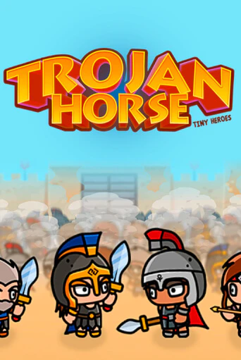 Trojan Horse Tiny Heroes демо игра онлайн | GMSlots Казино бесплатно