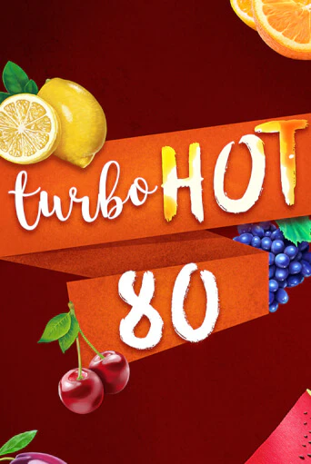 Turbo Hot 80 демо игра онлайн | GMSlots Казино бесплатно