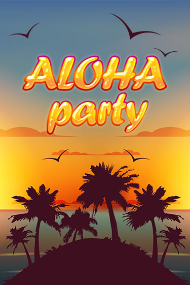 Aloha Party демо игра онлайн | GMSlots Казино бесплатно