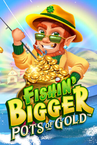 Fishin' Bigger Pots Of Gold™ демо игра онлайн | GMSlots Казино бесплатно