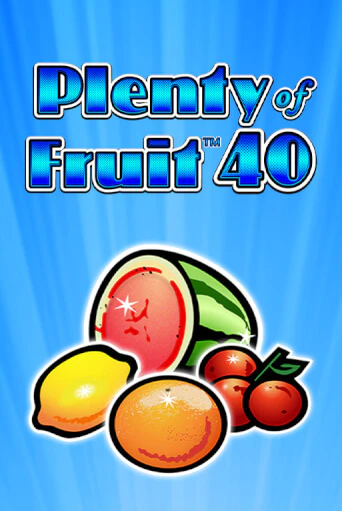 Plenty of Fruit 40 демо игра онлайн | GMSlots Казино бесплатно
